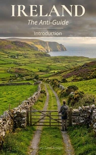 Ireland: The Anti-Guide: Introduction