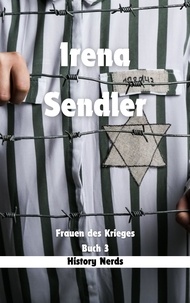  History Nerds - Irena Sendler - Frauen des Krieges, #3.