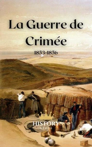 La Guerre de Crimée: 1853-1856
