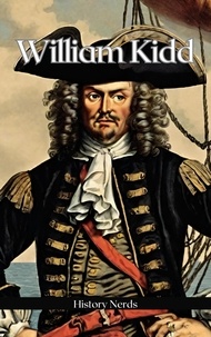  History Nerds - William Kidd - Pirate Chronicles.