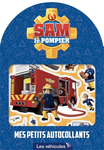  Hit Entertainment - Mes petits autocollants Sam le pompier - Les véhicules.