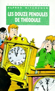 Les Douze Pendules De Theodule