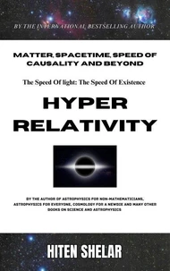 Hyper Relativity: The Speed Of Light Is The Speed Of Existence.