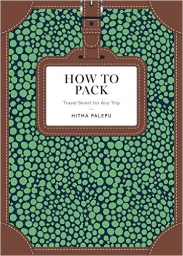 Hitha Palepu - How to pack.