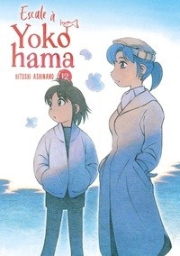 Hitoshi Ashinano - Escale à Yokohama Tome 12 : .