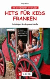 Hits für Kids in Franken - Freizeittipps für die ganze Familie.