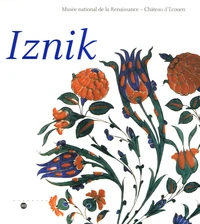 Iznik l'aventure d'une collection