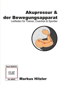 Akupressur &amp; der Bewegungsapparat