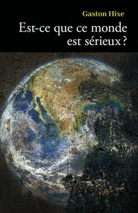 Est-ce que ce monde est sérieux ?