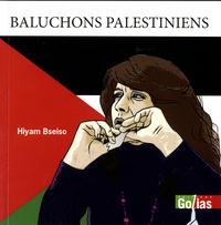 Hiyam Bseiso - Baluchons palestiniens.