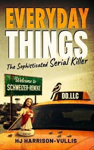 Everyday Things: The Sophisticated Serial Killer