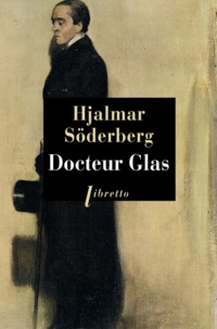 Hjalmar Söderberg - Docteur Glas.