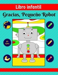  HL Kiddo - Libro infantil: Gracias, Pequeño Robot.