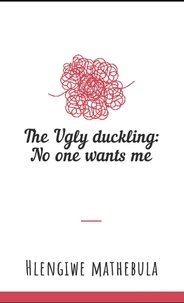  Hlengiwe Mathebula - The Ugly Duckling: No One Wants Me.