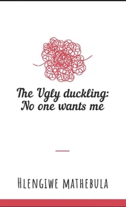 The Ugly Duckling: No One Wants Me
