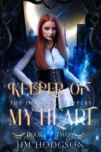 HM Hodgson - Keeper Of My Heart - The Immortal Keepers, #2.