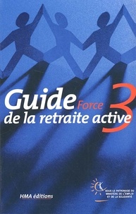  HMA - Guide Force 3 de la retraite active. - 13ème édition.