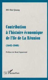 Contribution à l'histoire économique de l'île de La Réunion, 1642-1848