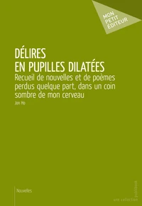 Delires en pupilles dilatees