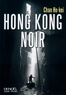Ho-Kei Chan - Hong Kong noir.