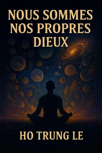 NOUS SOMMES NOS PROPRES DIEUX