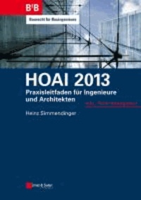 HOAI 2013 - Praxisleitfaden für Ingenieure und Architekten.