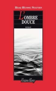 Hoai Huong Nguyen - L'ombre douce.