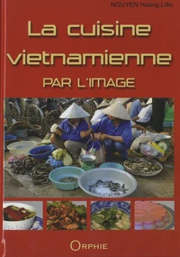 La cuisine vietnamienne par l'image