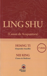 Hoang Ti - Ling Shu - Canon de Acupunctura.