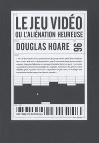 Le jeu vidéo ou l'aliénation heureuse