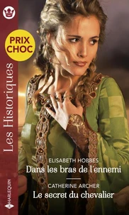 Dans les bras de l'ennemi - Le secret du chevalier