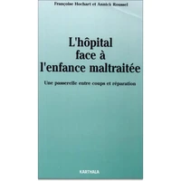 L'hôpital face à l'enfance maltraitée