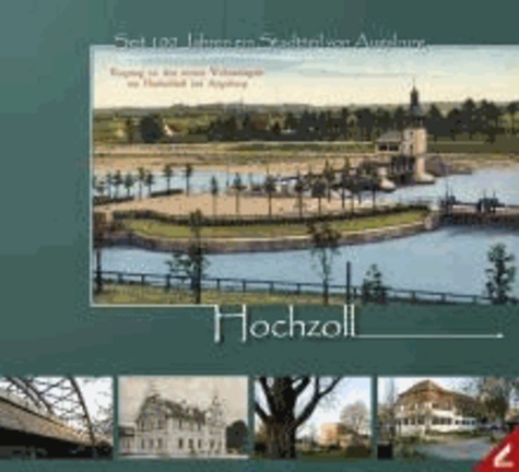 Hochzoll - Seit 100 Jahren ein Stadtteil von Augsburg.