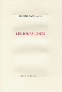 Hocine Tandjaoui - Les Jours Lents.