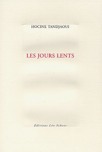 Hocine Tandjaoui - Les Jours Lents.