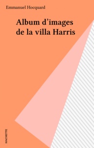  Hocquard - Album d'images de la villa Harris.