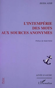 L'INTEMPÉRIE DES MOTS AUX SOURCES ANONYMES