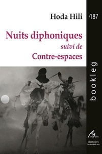 Ebooks téléchargements gratuits sur Google Nuits diphoniques  - suivi de Contre-espaces DJVU 9782875054654 par Hoda Hili en francais