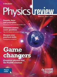 Hodder Education Magazines - Physics Review Magazine Volume 28, 2018/19 Issue 2.