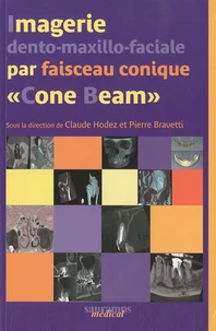 Imagerie dento-maxillo-faciale par faisceau conique : "Cone Beam"