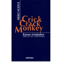 Crick Crack, Monkey. Roman Trinidadien