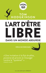 L'art d'être libre... Dans un monde absurde