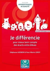Je différencie pour mieux tenir compte des écarts entre élèves