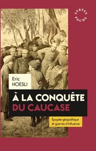 A la conquête du Caucase