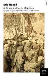 À la conquête du Caucase