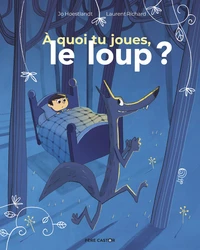 A quoi tu joues, le loup ?
