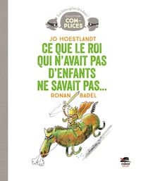 Ce que le roi qui n'avait pas d'enfants ne savait pas...