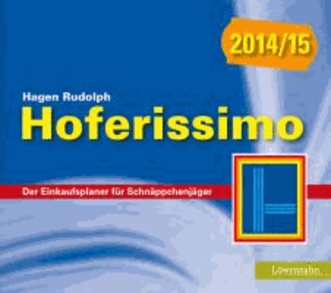 Hoferissimo 2014/15 - Der Einkaufsplaner für Schnäppchenjäger.