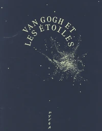 Van Gogh et les Etoiles