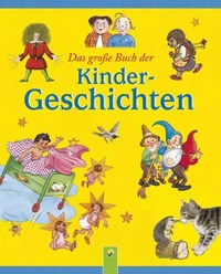 Das grosse Buch der Kindergeschichten